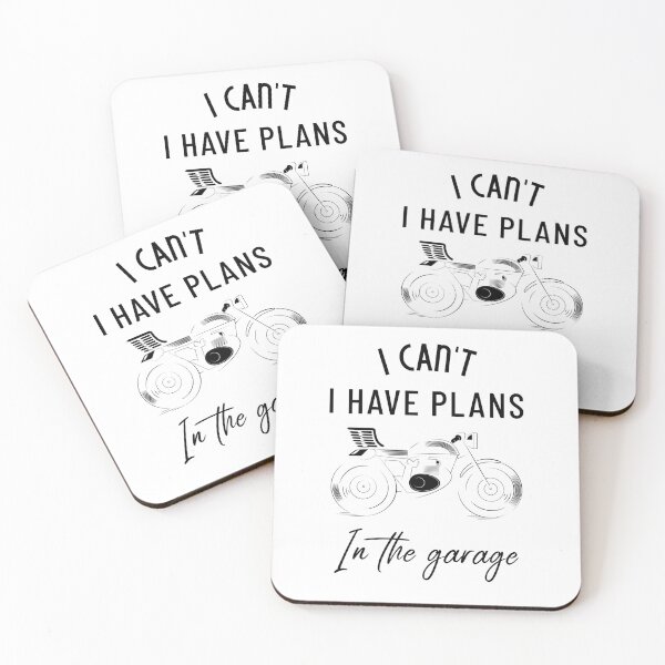 Item preview,  I Can't I Have Plans In The Garage  designed and sold by Neggan.