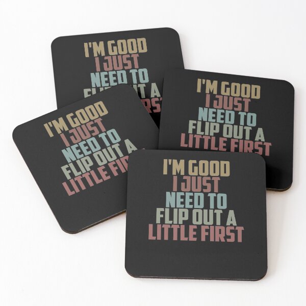 Item preview, I'm Good I Just Need to Flip out A Little First / Funny Sarcasm Gift Idea / Christmas Gifts / Vintage Design designed and sold by Chamssou.
