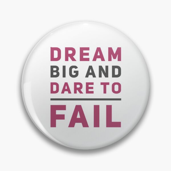 Item preview, Dream big and dare to fail designed and sold by PacePoint.