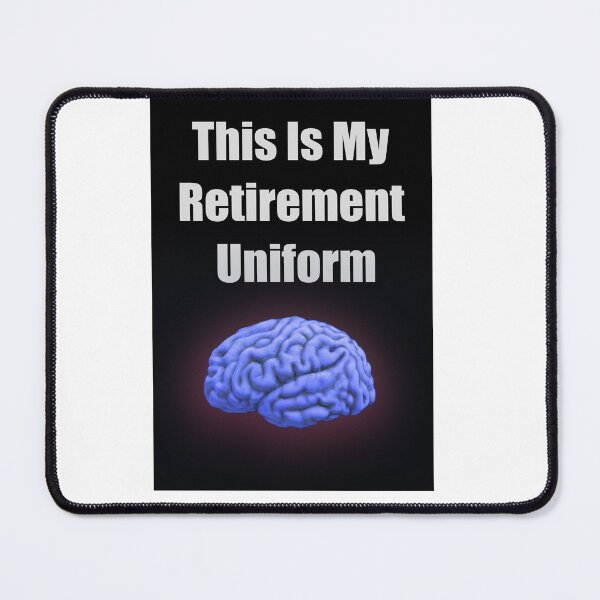 Item preview, THIS IS MY RETIREMENT UNIFORM designed and sold by CUTESTUFFnow.