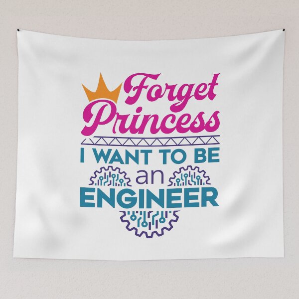 Item preview, Forget Princess I Want to Be an Engineer designed and sold by jaygo.