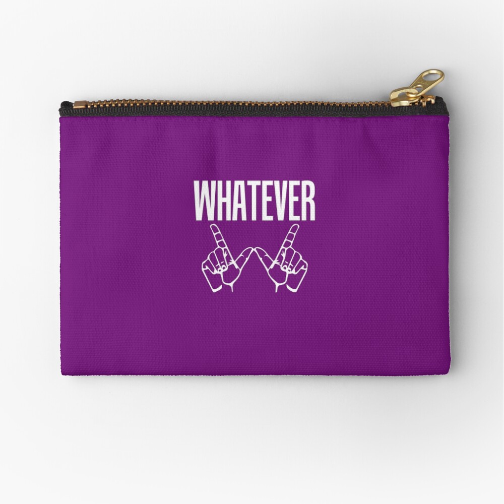 "Whatever Sign Language" Zipper Pouch for Sale by AlwaysAwesome Redbubble