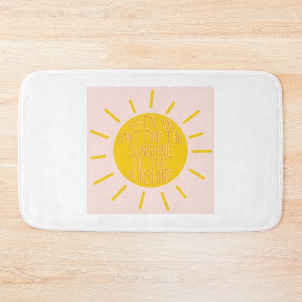 Item preview, When You Can't Find Sunshine Be Sunshine designed and sold by Libby :).