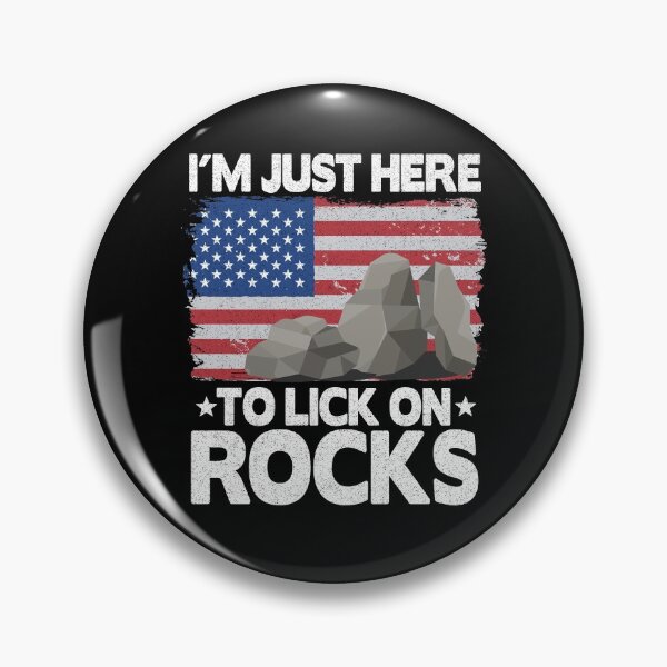 Item preview, I'm Just Here To Lick On Rocks Collector Mineral Geologist designed and sold by Stronzi.
