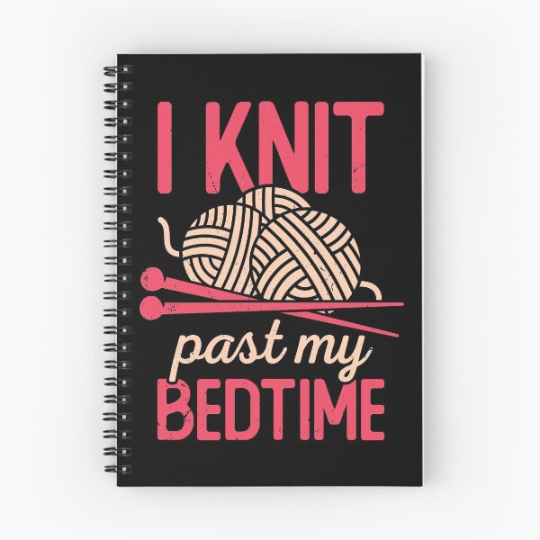 Item preview, I Knit Past My Bedtime Knitting Knitter Gift designed and sold by Marcid95.