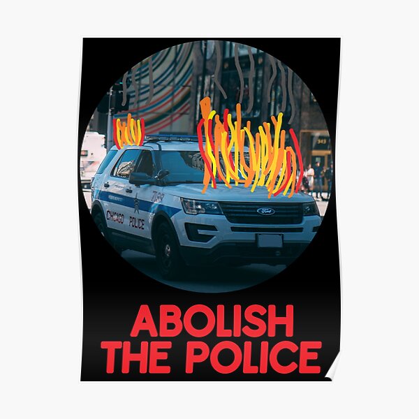 Abolish The Police Poster