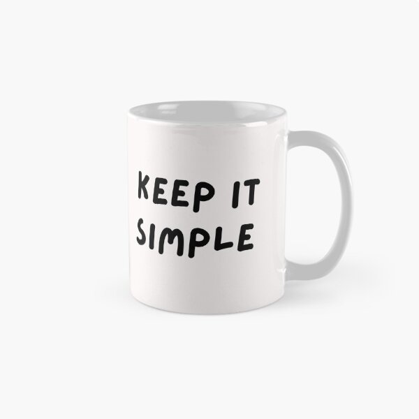 Item preview, Keep It Simple. Text only design. Black text. Capitals. designed and sold by JellyBeenzz.
