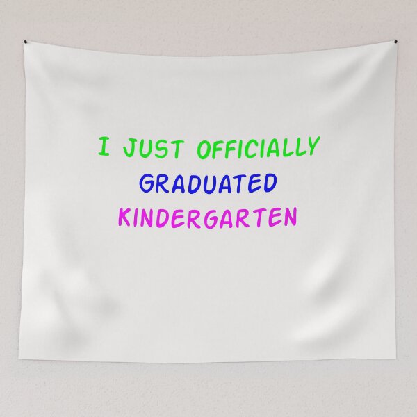 Item preview,  I Just Officially Graduated Kindergarten , Funny Quotes For Kindergarten designed and sold by Soukainadesign.