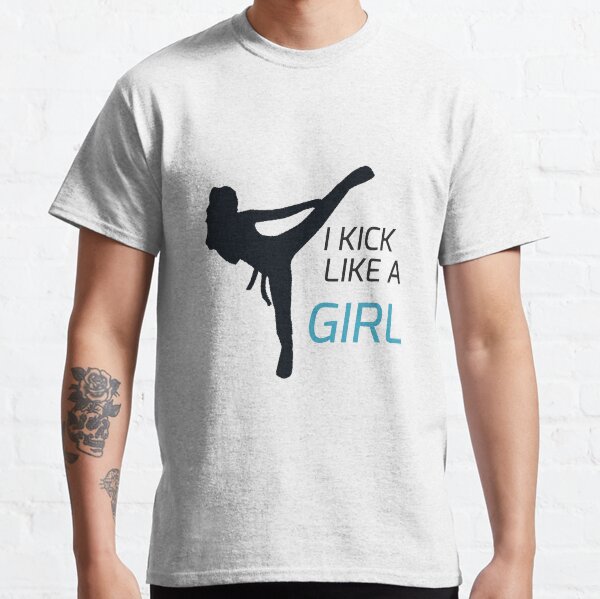 I Kick Like a Girl Classic T-Shirt