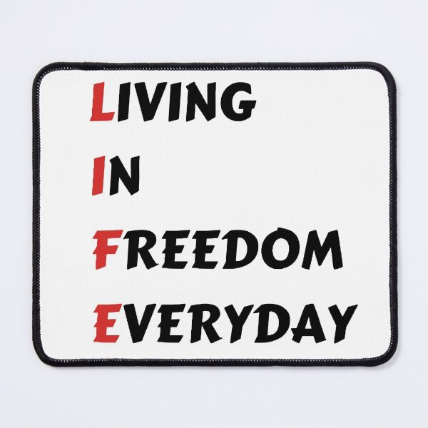 Item preview, Living in freedom everyday (life) designed and sold by YSINSHOP ⭐⭐⭐⭐⭐.