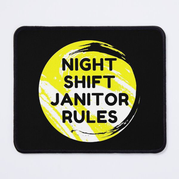 Item preview, Night Shift Janitor designed and sold by ExploreTheStore.