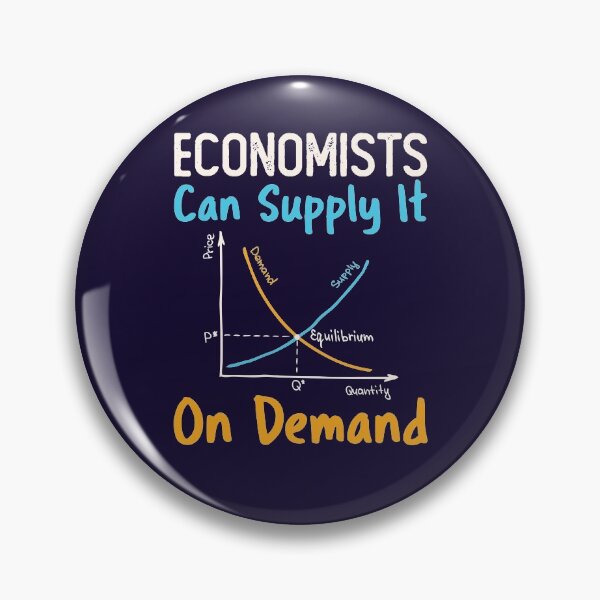 Item preview, Economists Can Supply It on Demand designed and sold by jaygo.