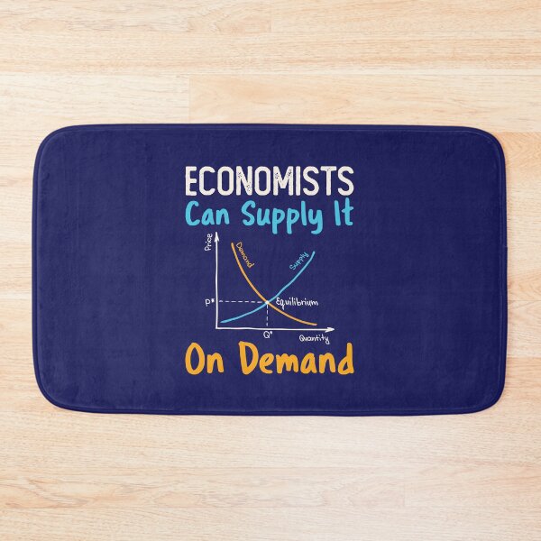 Item preview, Economists Can Supply It on Demand designed and sold by jaygo.
