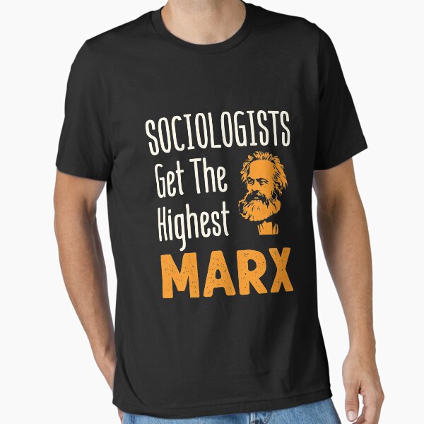 Item preview, Sociologists Get the Highest Marx designed and sold by jaygo.