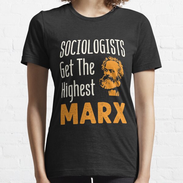 Item preview, Sociologists Get the Highest Marx designed and sold by jaygo.