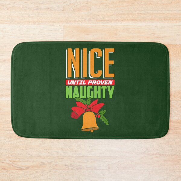Item preview, Nice Until Proven Naughty Festive Christmas Bells designed and sold by HighEndLowCost.