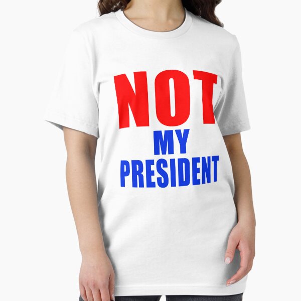 Item preview, NOT MY PRESIDENT designed and sold by Greenbaby.