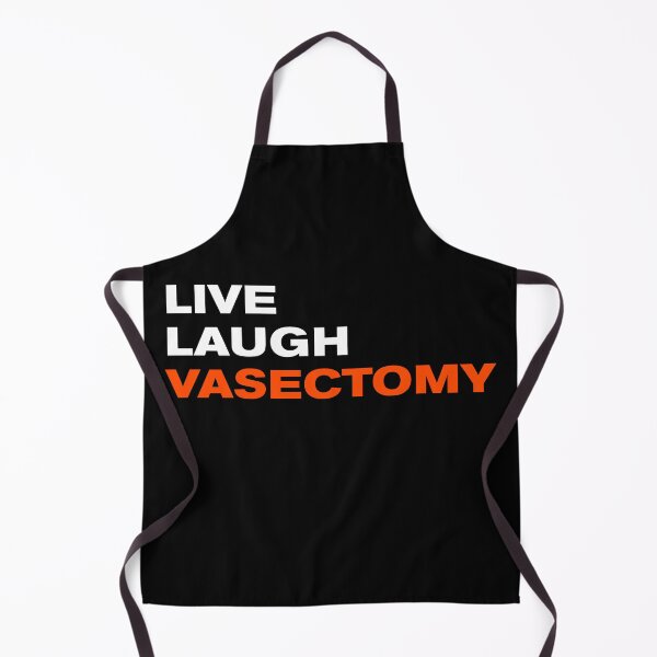 Item preview, Live Laugh Vasectomy designed and sold by Prometheus31.