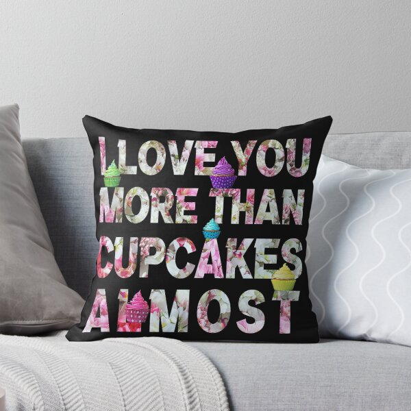 Item preview, I Love You More Than Cupcakes Almost designed and sold by HananDesign13.