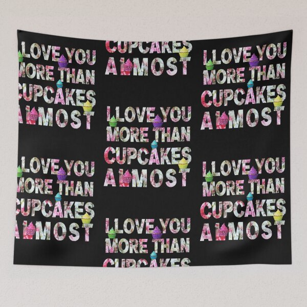 Item preview, I Love You More Than Cupcakes Almost designed and sold by HananDesign13.