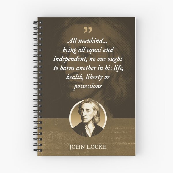 Item preview, John Locke - All mankind... being all equal and independent, no one ought to harm another in his life, health, liberty or possessions designed and sold by Syahrasi.