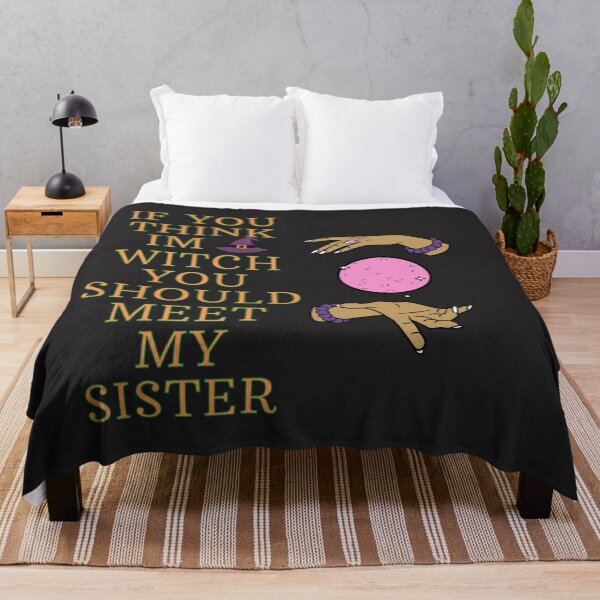Item preview, If You Think Im A Witch You Should Meet My Sister designed and sold by nakavt.