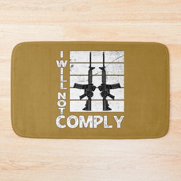 Item preview, i will not comply                               designed and sold by VigilantSupplys.