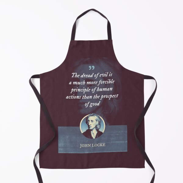 Item preview, John Locke - The dread of evil is a much more forcible principle of human actions than the prospect of good designed and sold by Syahrasi.