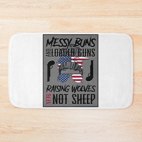 Item preview, Messy Buns And Loaded Guns Raising Wolves Not Sheep designed and sold by Inkrebel.
