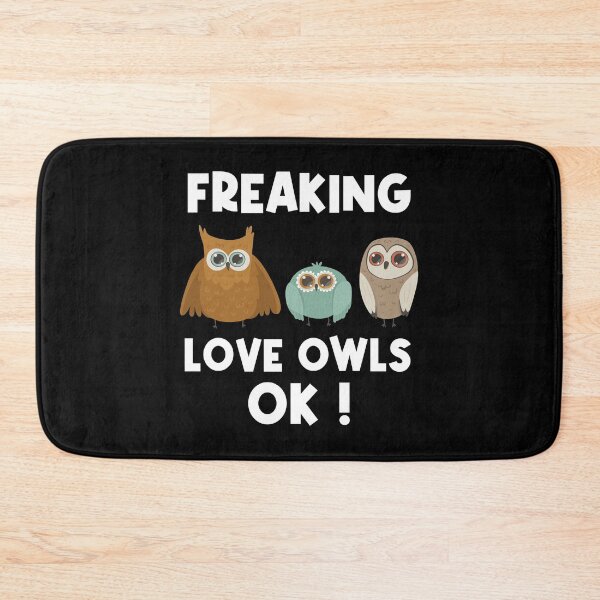 Item preview, I just freaking love owls OK! designed and sold by Blaacklight.