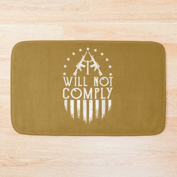 Item preview, I Will Not Comply                                 designed and sold by VigilantSupplys.