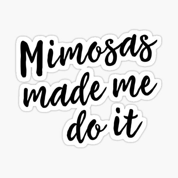 Vista previa del artículo con la obra «Mimosas me hizo hacerlo», diseñado y vendido por partyanimal.