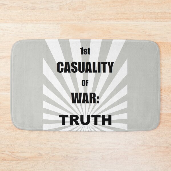 Item preview, FIRST CASUALTY OF WAR:   TRUTH designed and sold by Jean Gregory Evans.