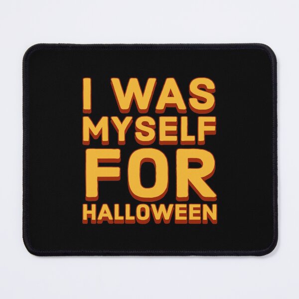 Item preview, Fui yo mismo para Halloween designed and sold by Ahmed Graphic .