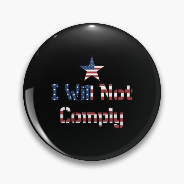 Item preview, I Will Not Comply                        designed and sold by VigilantSupplys.