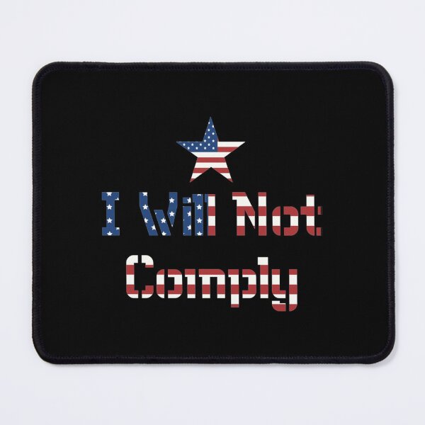 Item preview, I Will Not Comply designed and sold by VigilantSupplys.