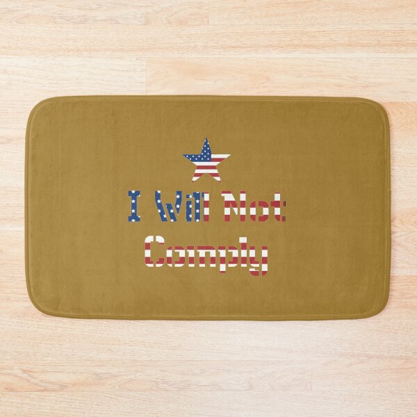 Item preview, I Will Not Comply                        designed and sold by VigilantSupplys.