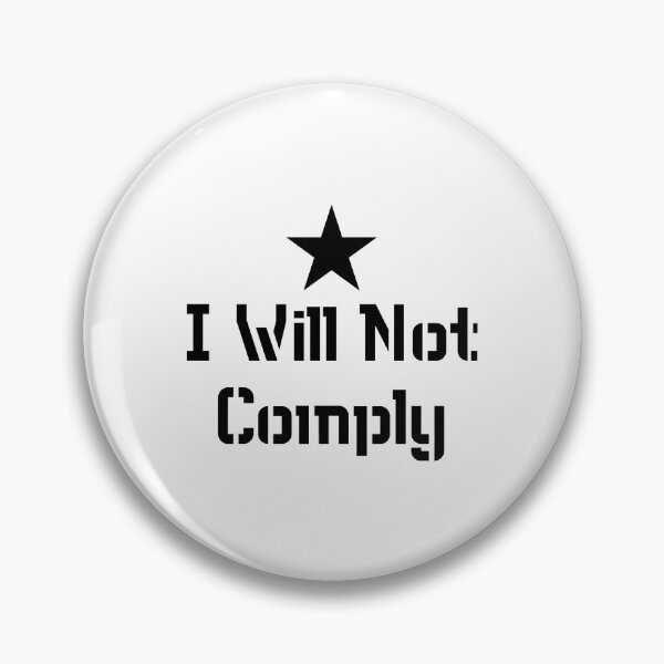 Item preview, I Will Not Comply                         designed and sold by VigilantSupplys.