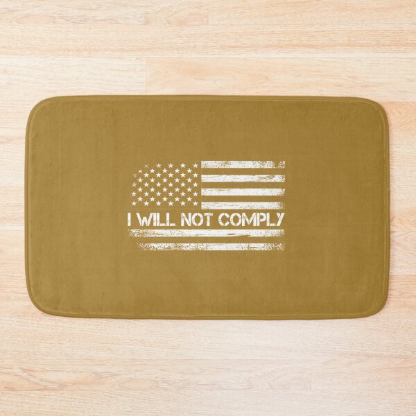Item preview, I will not comply                      designed and sold by VigilantSupplys.