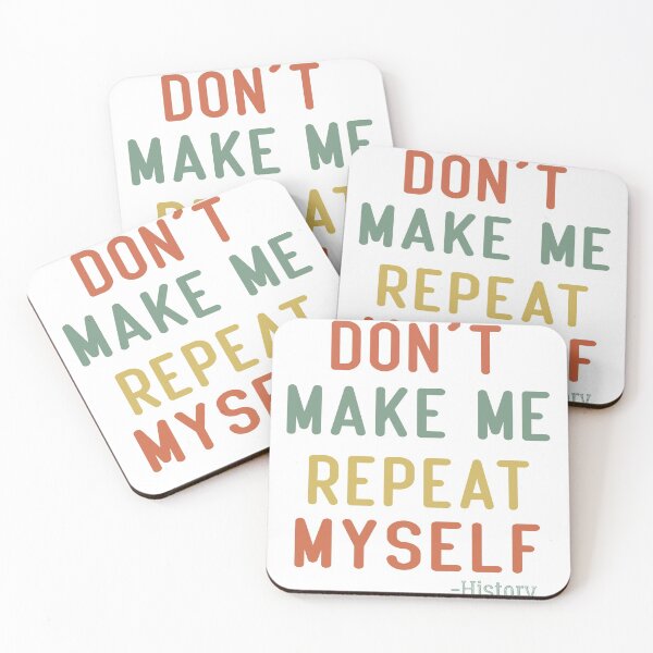 Item preview, Don't Make Me Repeat Myself History Shirt History Teacher T-Shirt designed and sold by ayoubker.