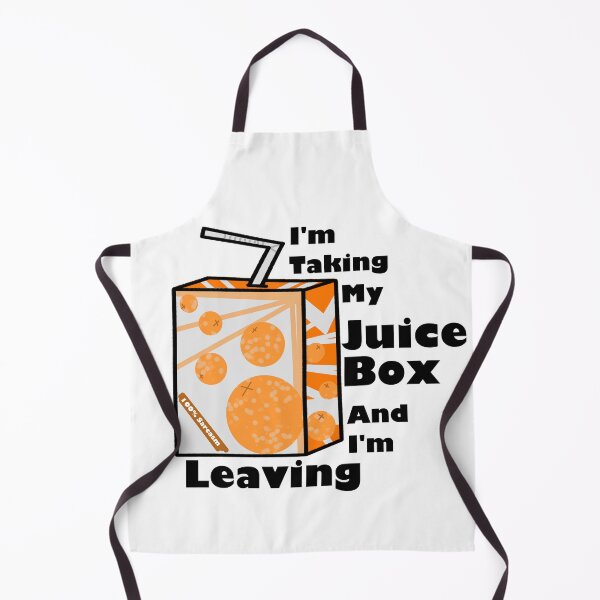 Item preview, I'm Taking My Juice Box And I'm Leaving designed and sold by EggrollsRppl2.