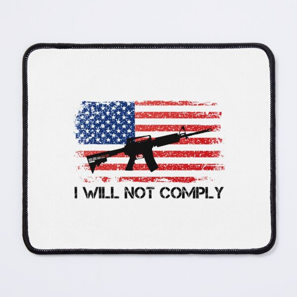 Item preview, I Will Not Comply                          designed and sold by VigilantSupplys.