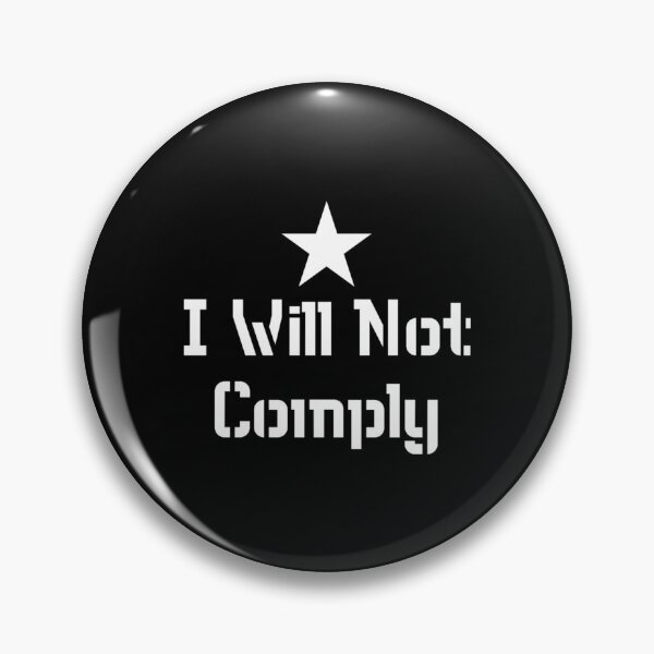 Item preview, I Will Not Comply                     designed and sold by VigilantSupplys.