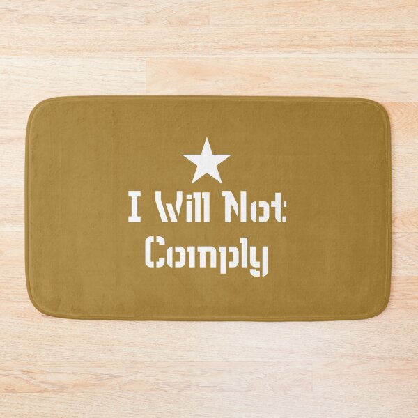 Item preview, I Will Not Comply                     designed and sold by VigilantSupplys.