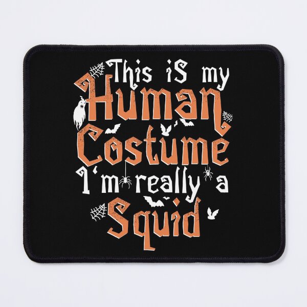 Item preview, This Is My Human Costume I'm Really A Squid - Halloween product designed and sold by theodoros20.