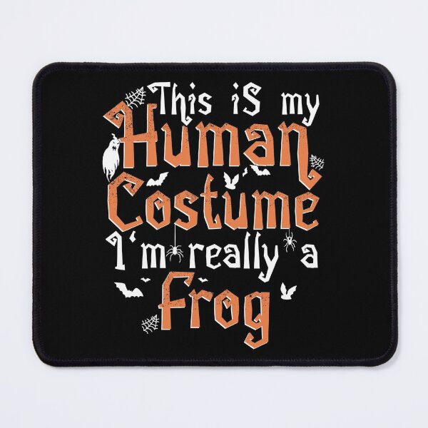 Item preview, This Is My Human Costume I'm Really A Frog - Halloween design designed and sold by theodoros20.