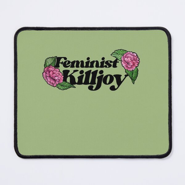 Item preview, Feminist Killjoy designed and sold by FrictionMaxxing.