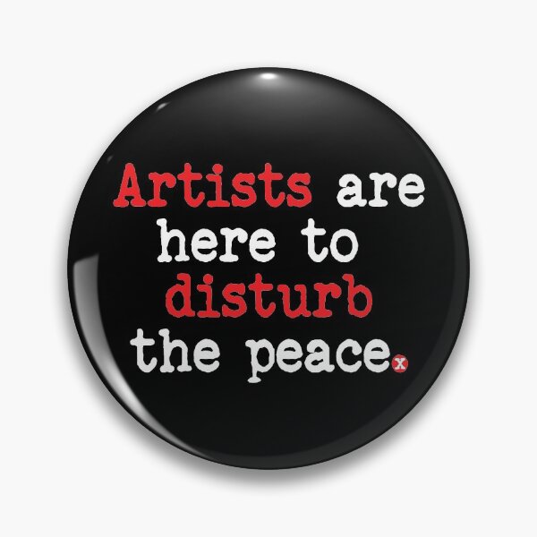 Item preview, Artists are here to disturb the peace designed and sold by lazarusheart.