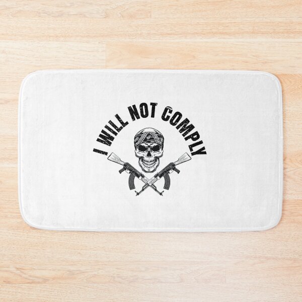 Item preview, I Will Not Comply              designed and sold by VigilantSupplys.