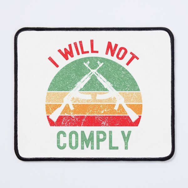 Item preview, i will not comply designed and sold by VigilantSupplys.